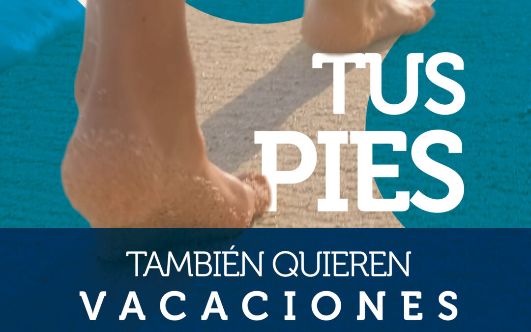 👣 Tus pies también quieren vacaciones